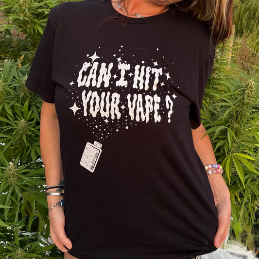 Can I Hit Your Vape Tee