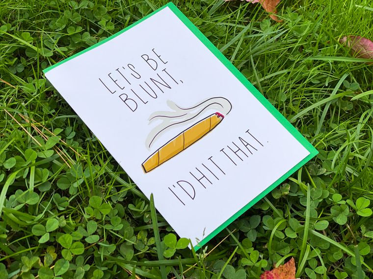 Let's Be Blunt I'd Hit That Greeting Card