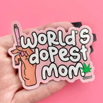 World's Dopest Mom Sticker
