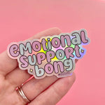 Emotional Support Bong Sticker