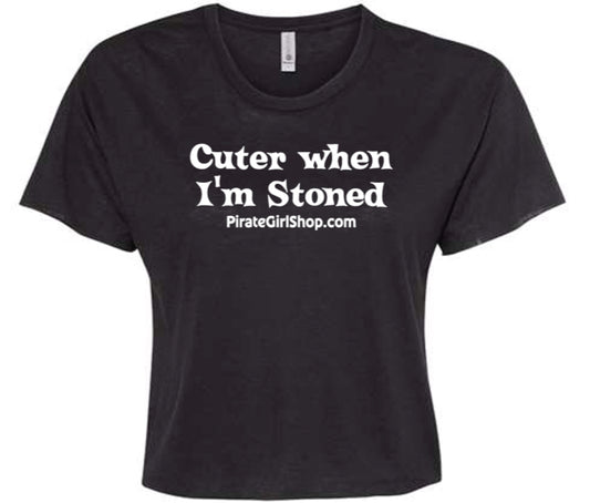 Cuter When I'm Stoned Crop