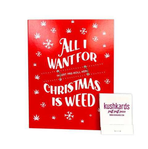 All I want for christmas is weed greeting card from the best online smoke shop