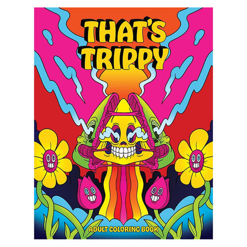 Thats Trippy Adult Coloring Book