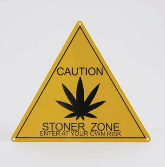 Caution Stoner Tin Sign