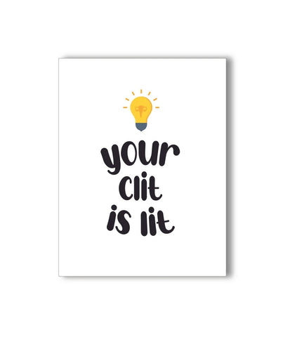 Your Clit is Lit Greeting Card