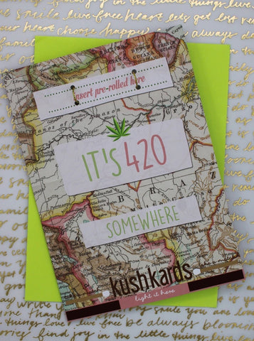 It’s 420 Somewhere Greeting Card