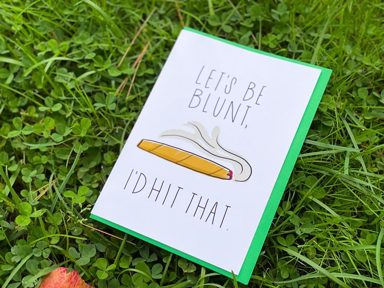 Let's Be Blunt I'd Hit That Greeting Card