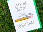 Let's Be Blunt I'd Hit That Greeting Card
