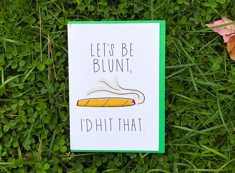 Let's Be Blunt I'd Hit That Greeting Card